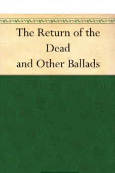 The Return of the Dead and Other Ballads